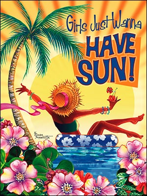 Birthday Card -Girls Just Wanna Have Sun