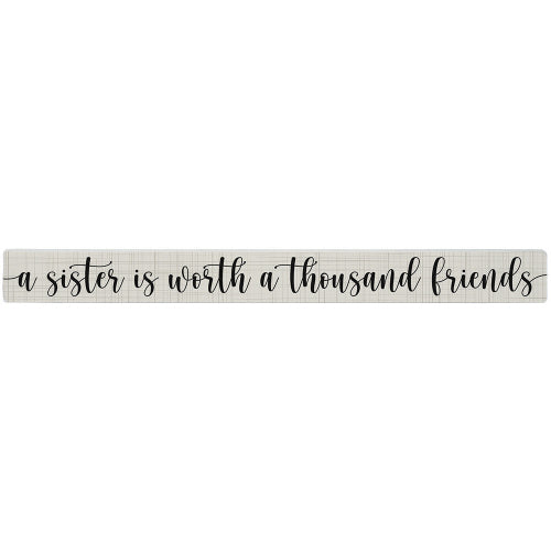 16 inch Shelf Sitter Sign - A Sister Is Worth