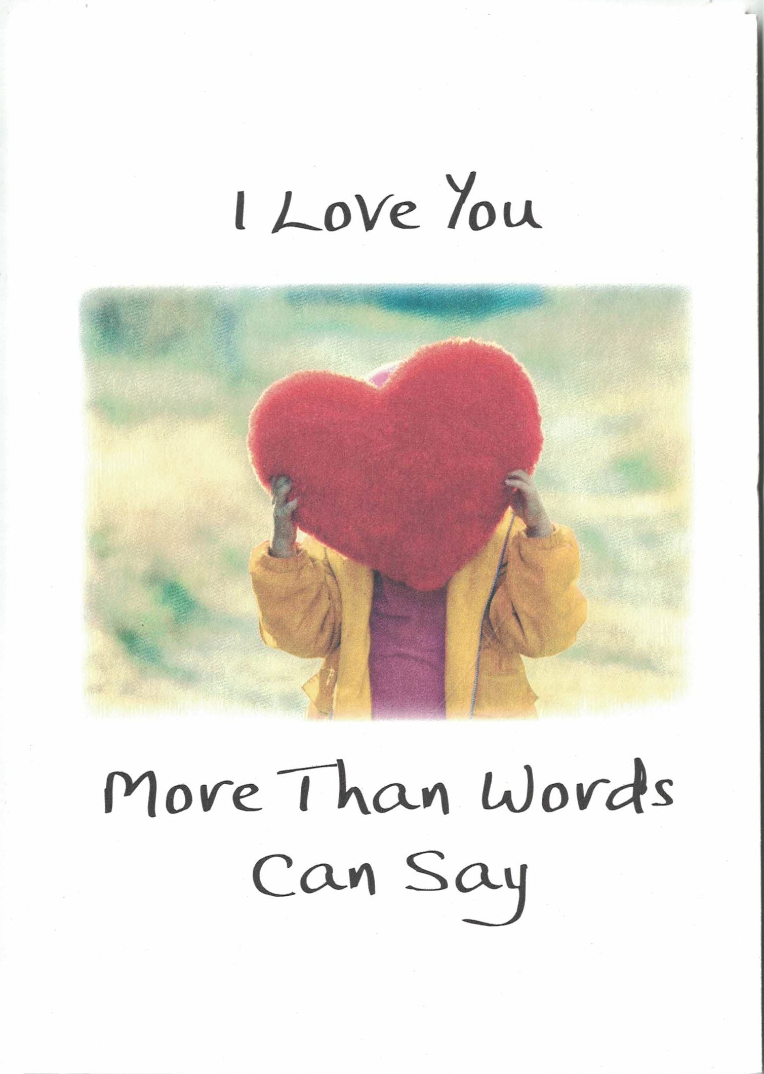 I Love You More than Words can Say Greeting Card