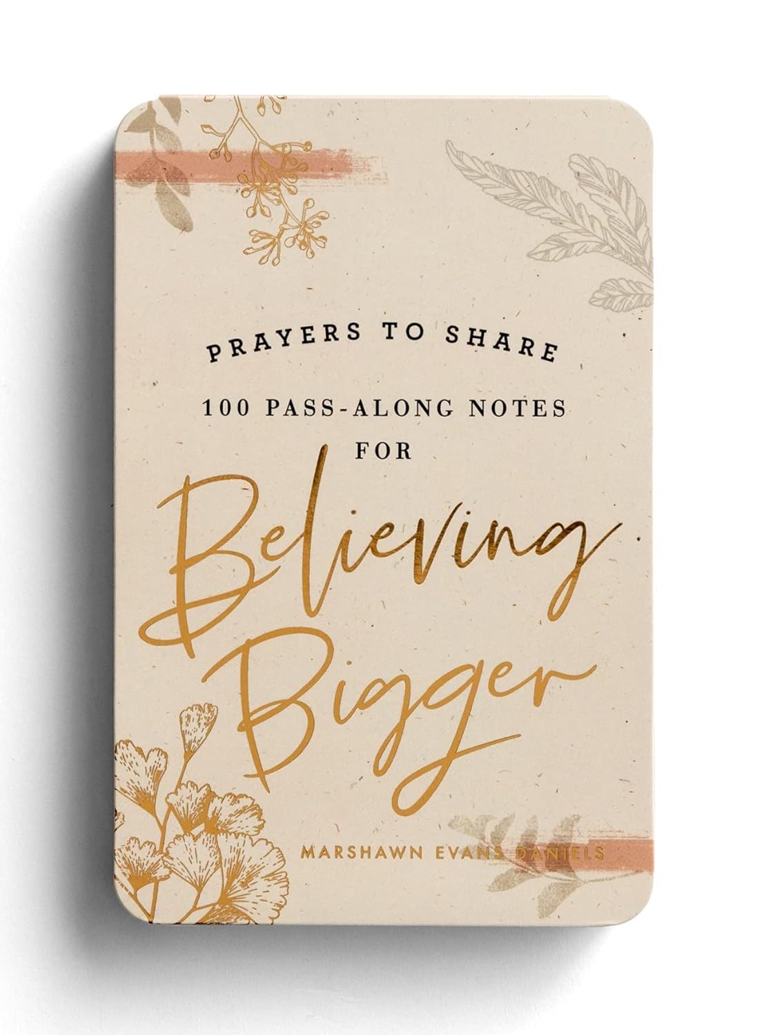Prayers to Share: 100 Pass Along Notes to Believing Bigger