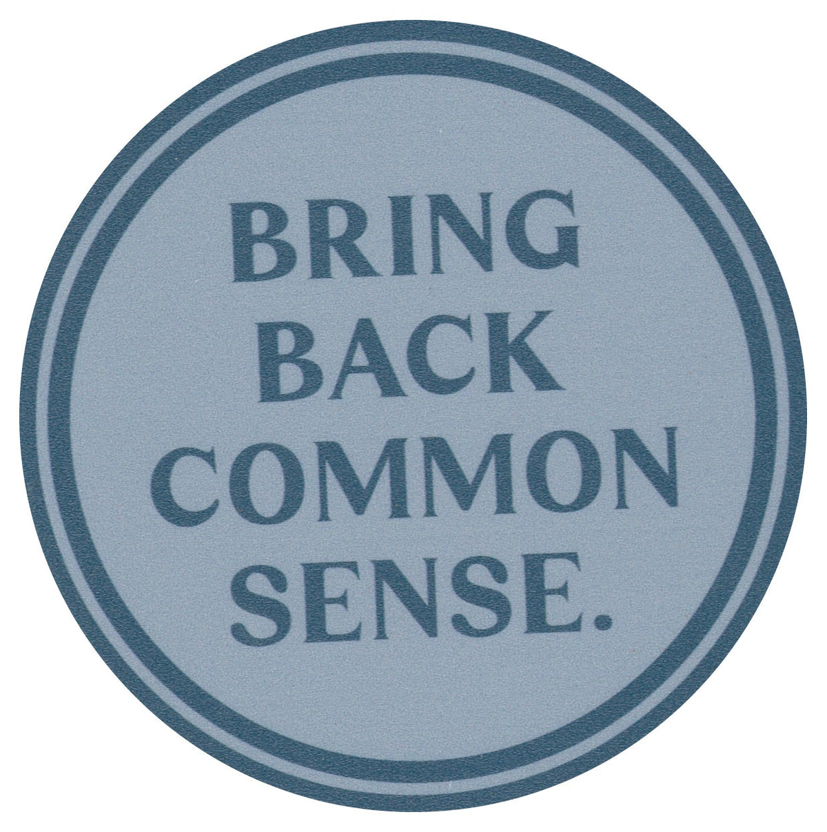 Sip Sip Hooray Coaster - Bring Back Common Sense