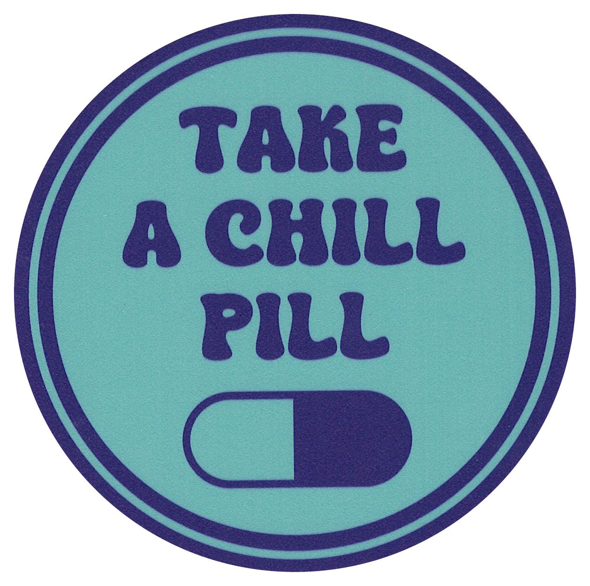 Sip Sip Hooray Coaster - Take a Chill Pill